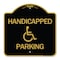 Signmission Designer Series Sign-Handicapped Parking, Black & Gold Aluminum Sign, 18" x 18", BG-1818-24629 A-DES-BG-1818-24629 - alternate 1